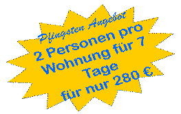 2 Personen pro Wohnung für 7 Tage für nur 280 Euro inklusive aller Nebenkosten und Steuern