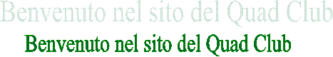 Benvenuto nel sito del Quad Club